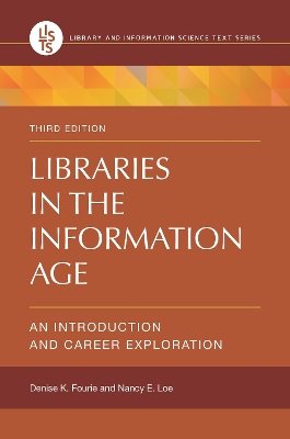 Libraries in the Information Age: An Introduction and Career Exploration 3rd edition