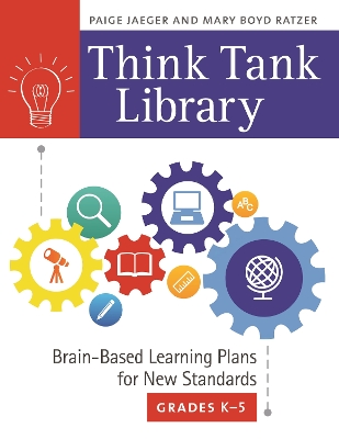 Think Tank Library: Brain-Based Learning Plans for New Standards, Grades K5