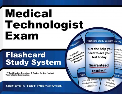 Medical Technologist Exam Flashcard Study System: MT Test Practice Questions & Review for the Medical Technologist Examination