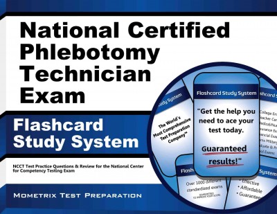 National Certified Phlebotomy Technician Exam Flashcard Study System: Ncct Test Practice Questions & Review for the National Center for Competency  Testing Exam