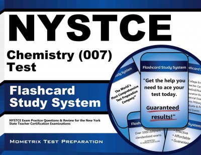 NYSTCE Chemistry (007) Test Flashcard Study System: NYSTCE Exam Practice Questions & Review for the New York State Teacher  Certification Examinations