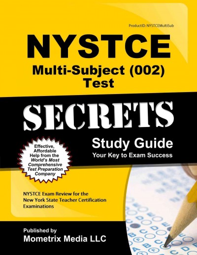 NYSTCE Multi-Subject (002) Test Secrets Study Guide: NYSTCE Exam Review for the New York State Teacher Certification Examinations
