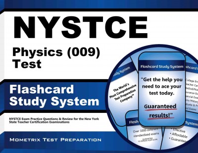 NYSTCE Physics (009) Test Flashcard Study System: NYSTCE Exam Practice Questions & Review for the New York State Teacher  Certification Examinations