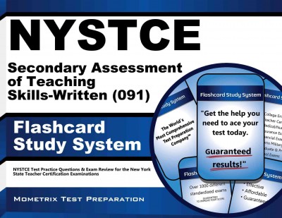 NYSTCE Secondary Assessment of Teaching Skills-Written (091) Flashcard Study  System: NYSTCE Test Practice Questions & Exam Review for the New York State Teacher  Certification Examinations