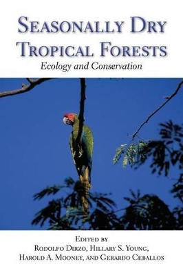 Seasonally Dry Tropical Forests: Ecology and Conservation