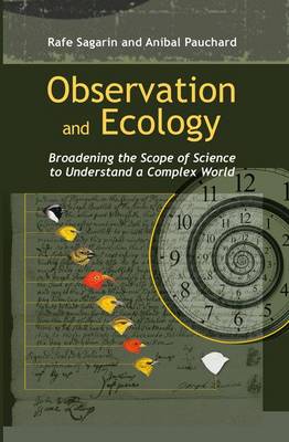 Observation and Ecology: Broadening the Scope of Science to Understand a Complex World