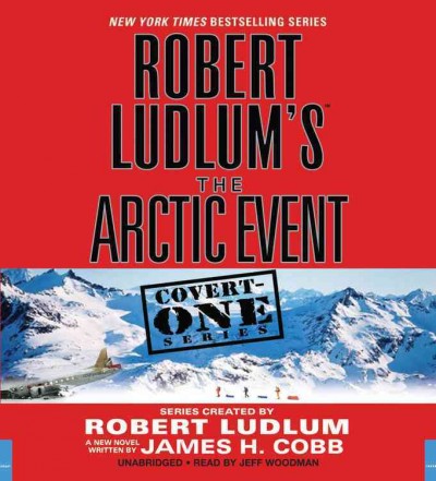 Robert Ludlum's (Tm) the Arctic Event Unabridged edition