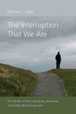 Interruption That We Are: The Health of the Lived Body, Narrative, and Public Moral Argument
