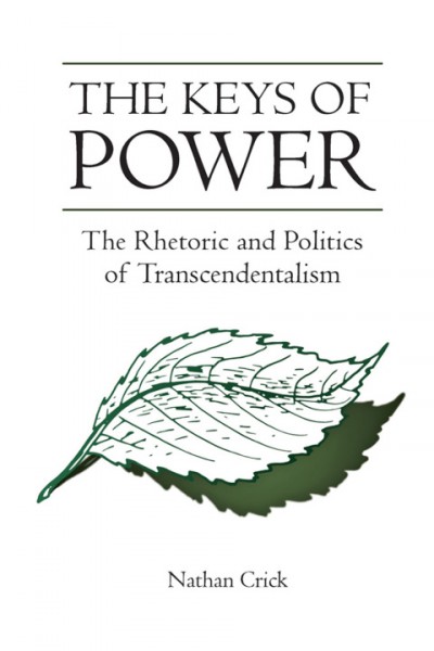 Keys of Power: The Rhetoric and Politics of Transcendentalism