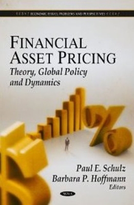 Financial Asset Pricing: Theory, Global Policy and Dynamics