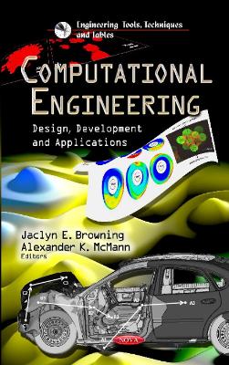 Computational Engineering: Design, Development and Applications