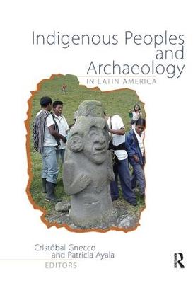 Indigenous Peoples and Archaeology in Latin America