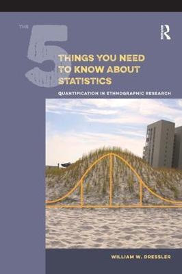 5 Things You Need to Know about Statistics: Quantification in Ethnographic Research