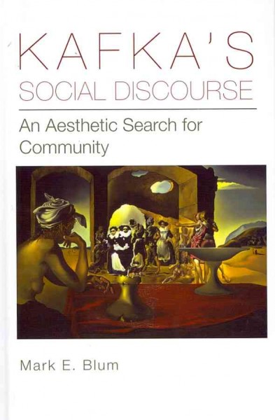 Kafka's Social Discourse: An Aesthetic Search for Community