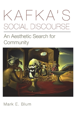 Kafka's Social Discourse: An Aesthetic Search for Community