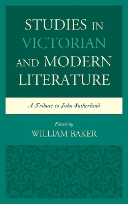 Studies in Victorian and Modern Literature: A Tribute to John Sutherland