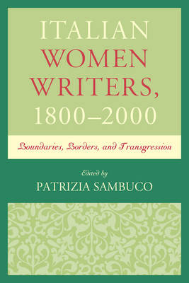 Italian Women Writers, 1800-2000: Boundaries, Borders, and Transgression