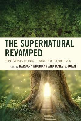 Supernatural Revamped: From Timeworn Legends to Twenty-First-Century Chic