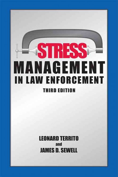 Stress Management in Law Enforcement 3rd Revised ed.