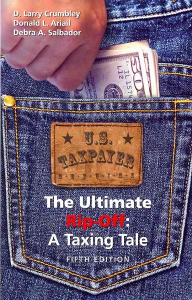 Ultimate Rip-Off: A Taxing Tale 5th Revised ed.