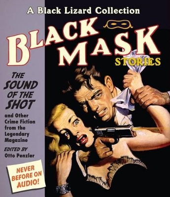 Black Mask 8: The Sound of the Shot: And Other Crime Fiction from the Legendary Magazine ; 7 Hours ed.