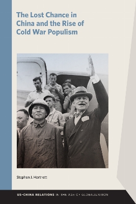 Lost Chance in China and the Rise of Cold War Populism