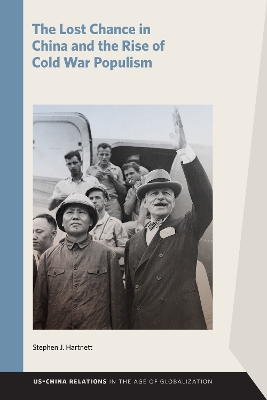 Lost Chance in China and the Rise of Cold War Populism