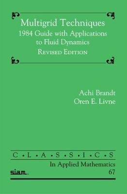Multigrid Techniques: 1984 Guide with Applications to Fluid Dynamics Revised edition