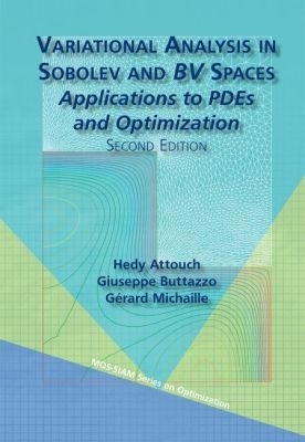 Variational Analysis in Sobolev and BV Spaces: Applications to PDEs and Optimization Second Edition