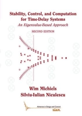 Stability, Control, and Computation for Time-Delay Systems: An Eigenvalue-Based Approach Second Edition