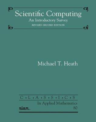 Scientific Computing: An Introductory Survey Revised Second Edition