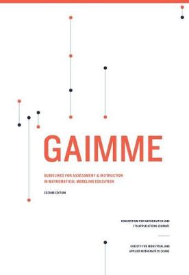 GAIMME: Guidelines for Assessment & Instruction in Mathematical Modeling Education 2nd Revised edition