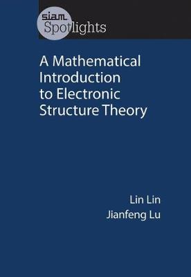 Mathematical Introduction to Electronic Structure Theory