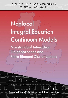Nonlocal Integral Equation Continuum Models: Nonstandard Interaction Domains and Finite Element Discretizations