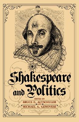 Shakespeare and Politics: What a Sixteenth-Century Playwright Can Tell Us about Twenty-First-Century  Politics