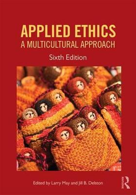 Applied Ethics: A Multicultural Approach 6th edition