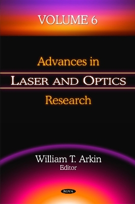 Advances in Laser & Optics Research: Volume 6