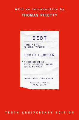 Debt, 10th Anniversary Edition: The First 5,000 Years, Updated and Expanded