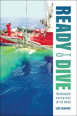 Ready to Dive: Five Decades of Adventure in the Abyss