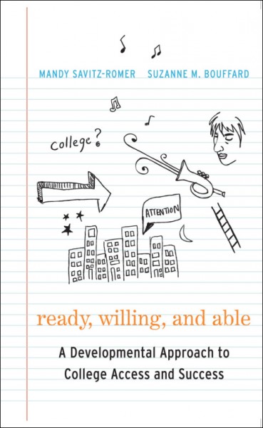 Ready, Willing, and Able: A Developmental Approach to College Access and Success