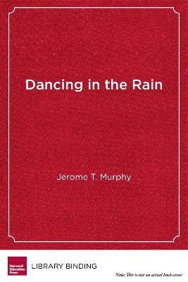 Dancing in the Rain: Leading with Compassion, Vitality, and Mindfulness in Education