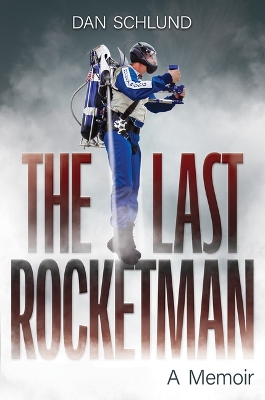 Last Rocketman: A Memoir