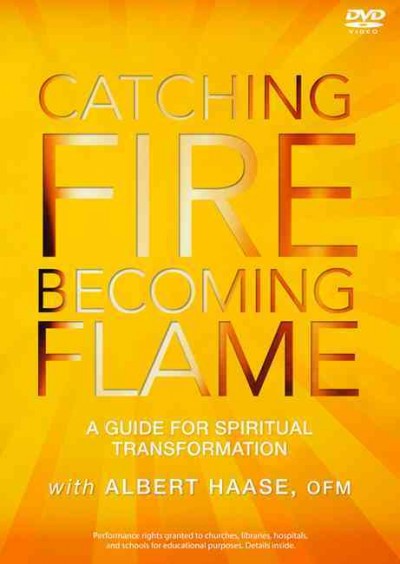 Catching Fire, Becoming Flame DVD: A Guide for Spiritual Transformation