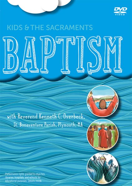 Kids and the Sacraments: Baptism