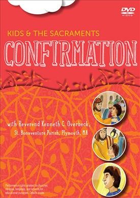 Kids and the Sacraments: Confirmation