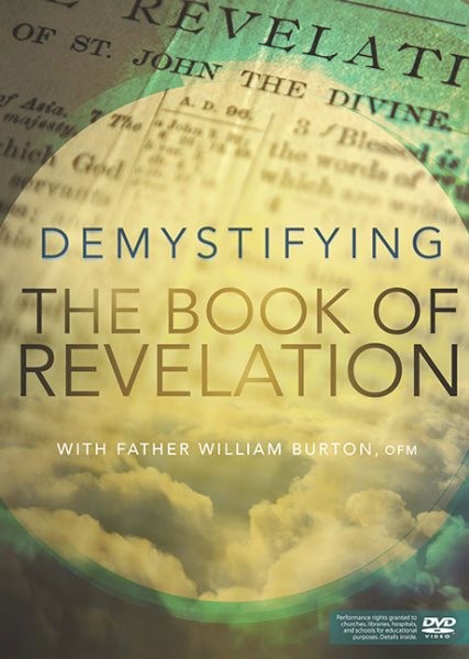 Demystifying the Book of Revelation: With Fr. William Burton