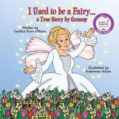 I Used to be a Fairy...: a True Story by Granny