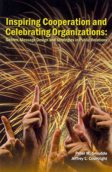 Inspiring Cooperation and Celebrating Organizations: Genres, Message Design and Strategies in Public Relations