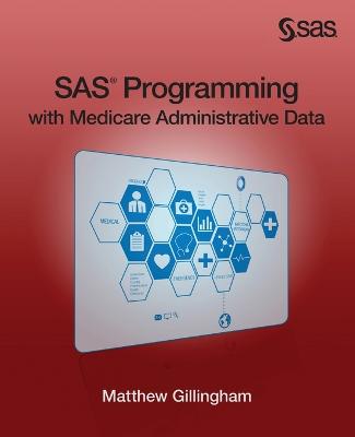 SAS Programming with Medicare Administrative Data 2nd ed.