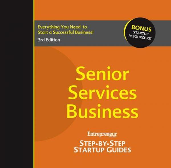 Senior Services Business: Step-by-Step Startup Guide